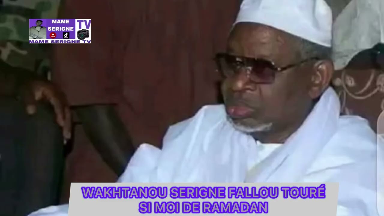 WAAKHTANOU SERIGNE FALLOU TOURÉ SI MOI DE RAMADAN 