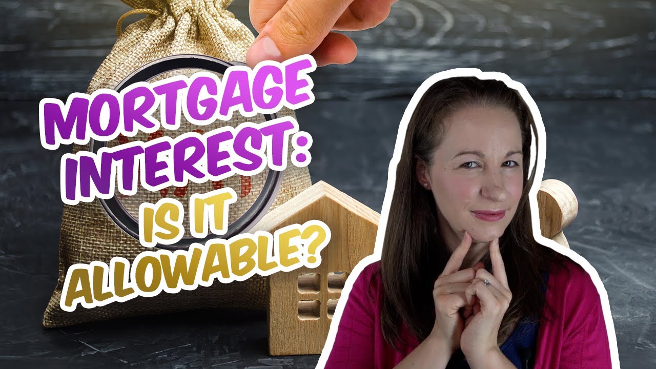 Mortgage Interest - is it allowable? What about the changes coming? What can I claim in the future?