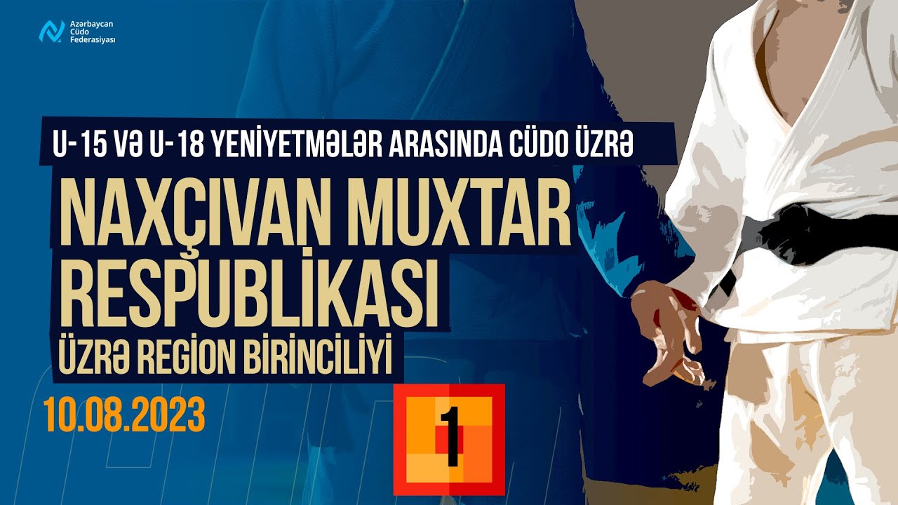 U-15 və U-18 yeniyetmələr arasında Naxçıvan Muxtar Respublikası üzrə region birinciliyi 10.08.2023
