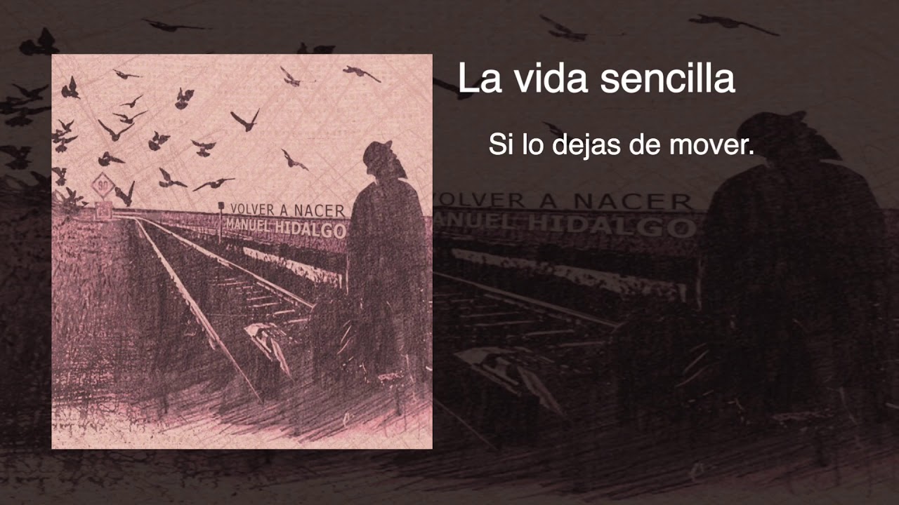 Manuel Hidalgo 12 LA VIDA SECILLA  