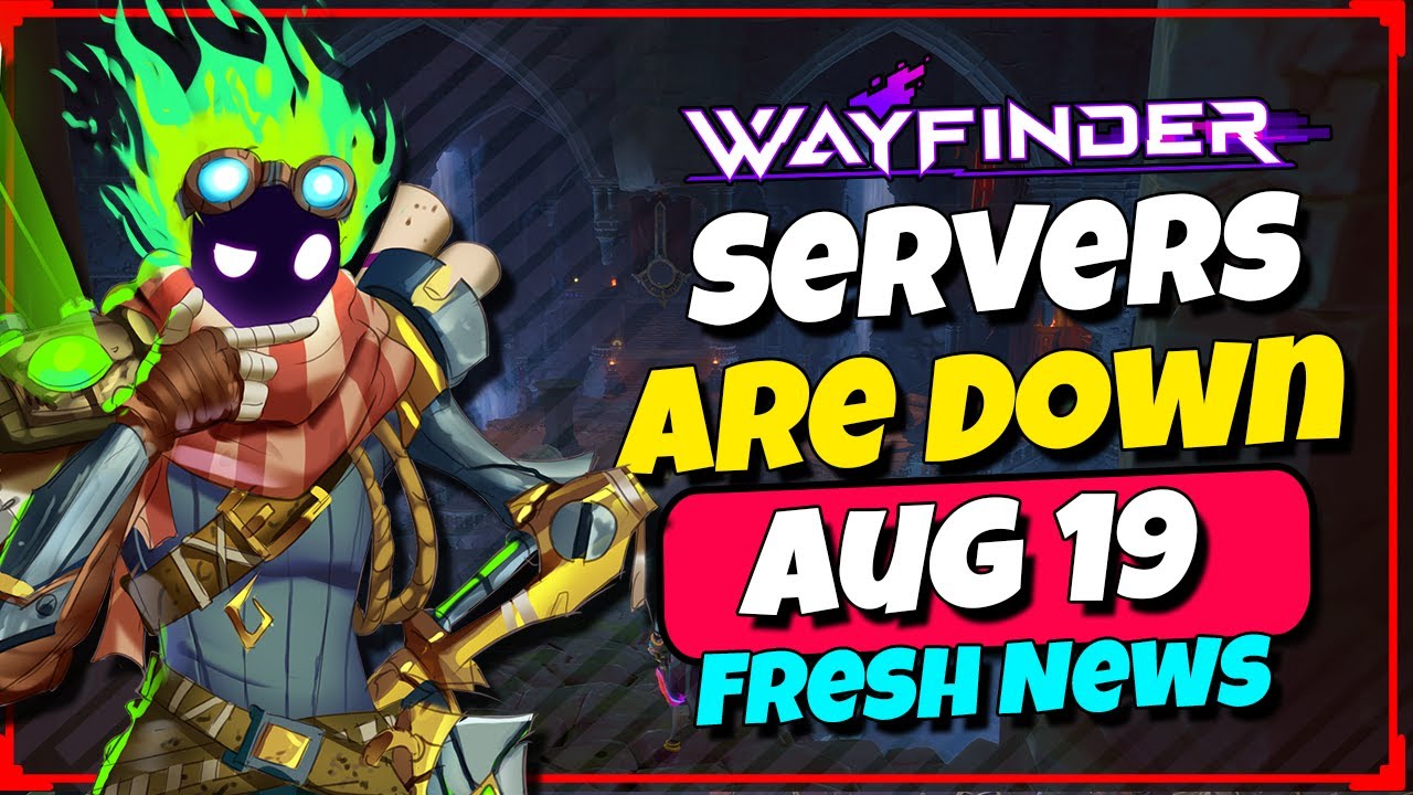 Fresh News! Wayfinder Servers Are Down - What is Happening? 【 Login & Servers Status 】