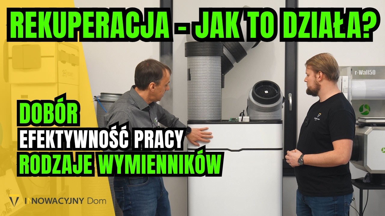 Jak działa REKUPERACJA? odzysk wilgoci, oszczędność energii, wymiana powietrza - co musisz wiedzieć?