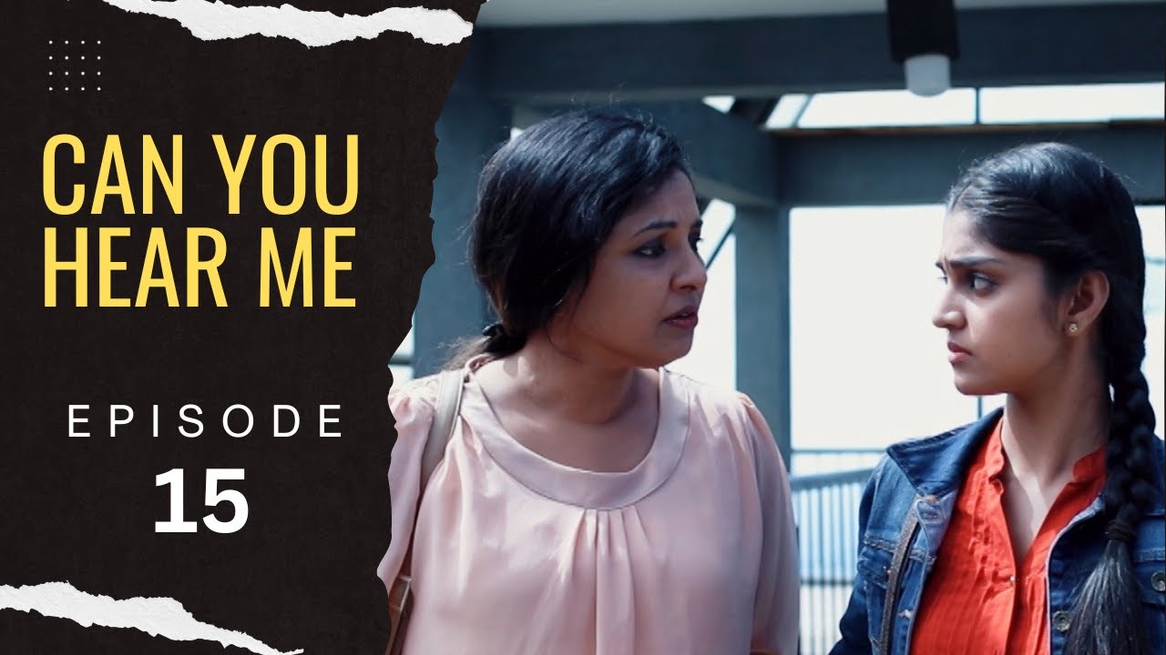 Can You Hear Me -  Episode   15  - (අහන්න කෙනෙක් නෑ)  Season  01