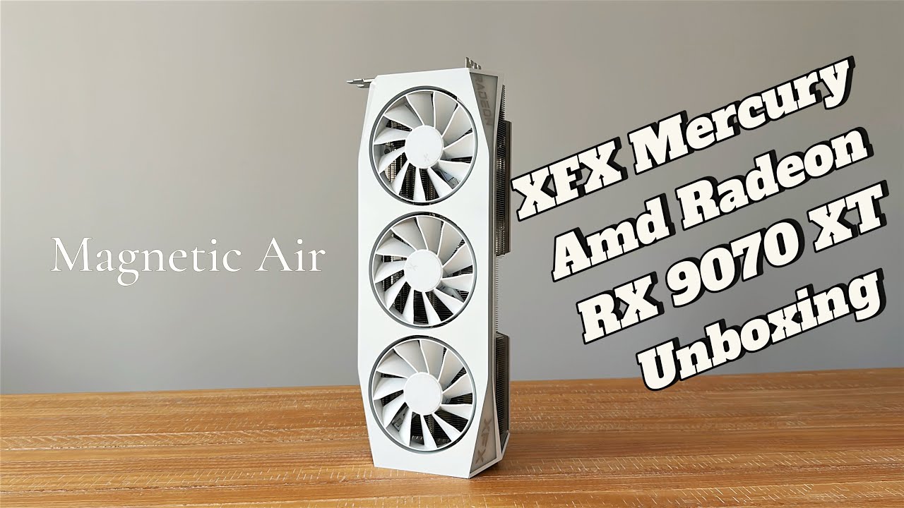 XFX MERCURY AMD Radeon RX 9070 XT Unboxing