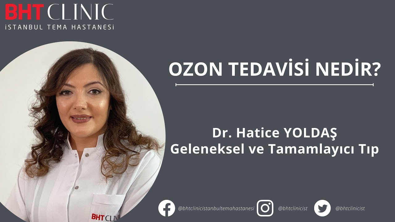 OZON TEDAVİSİ NEDİR? - DR. HATİCE YOLDAŞ
