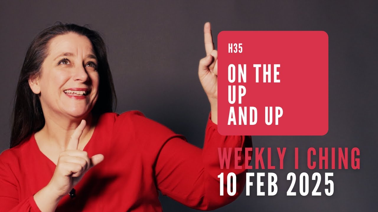 Weekly I Ching Forecast 10-16 Feb 2025 // Hexagram 35 // On the Up and Up