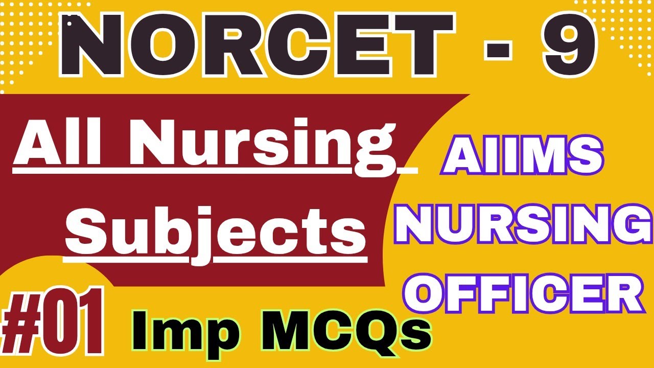 NORCET - 9 Exam Preparation | NORCET - 9 All Subject MCQs | AIIMS NORCET Nursing Officer Exam | #1