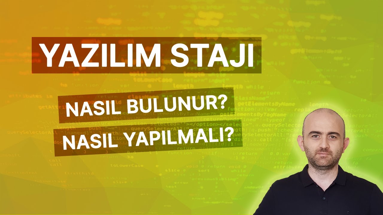 Yazılım Stajı Nasıl Bulunur, Nasıl Yapılır?