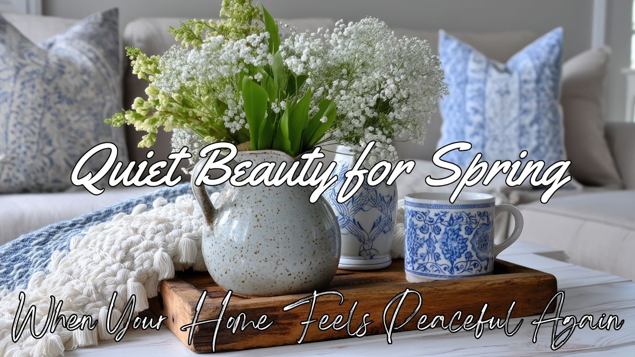 Timeless Farmhouse Spring Decor Ideas | Small Space Refresh with Soft Blue & White