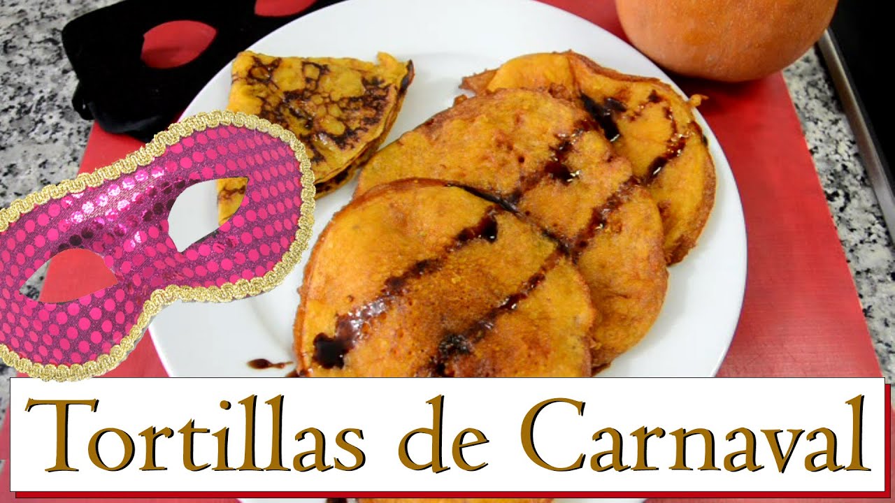 Tortillas de Carnaval. Las Recetas del Hortelano