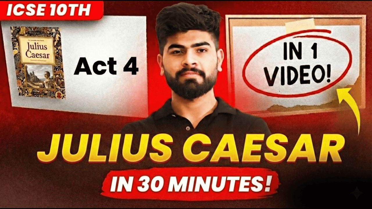 🔥 Julius Caesar Act 4 One Shot | English Literature | ICSE Class 10th | ICSE 2026