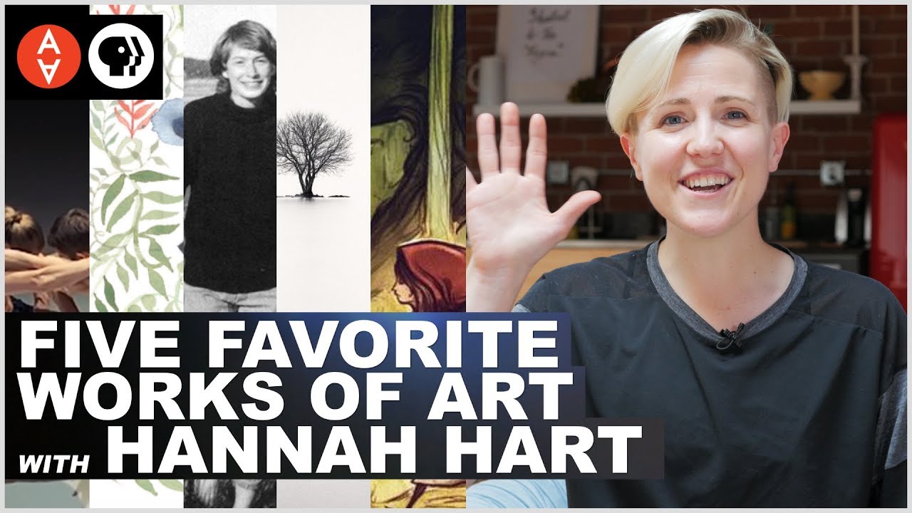 Five Favorite Works of Art with Hannah Hart | The Art Assignment | PBS Digital Studios