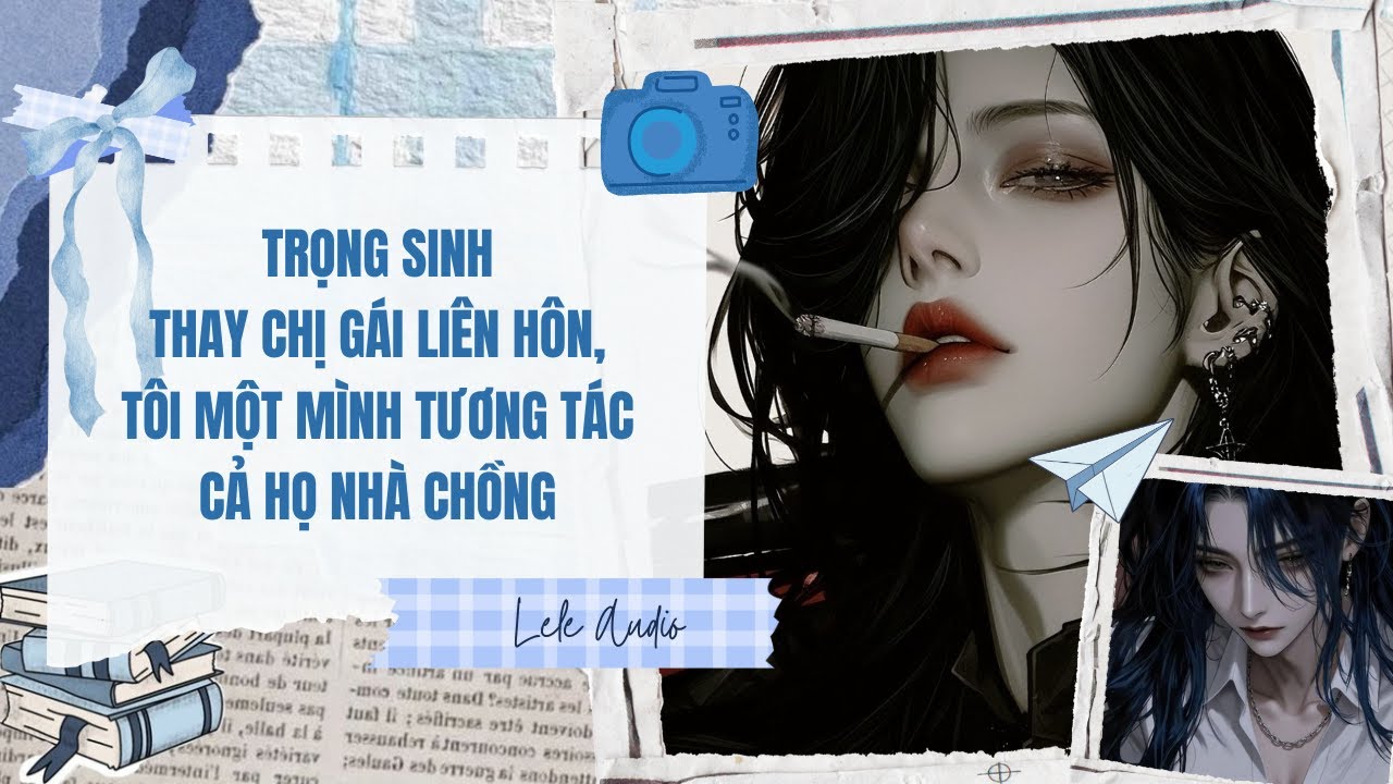 [TRUYỆN AUDIO] [FULL] TRỌNG SINH THAY CHỊ GÁI LIÊN HÔN, TÔI MỘT MÌNH TƯƠNG TÁC CẢ HỌ NHÀ CHỒNG
