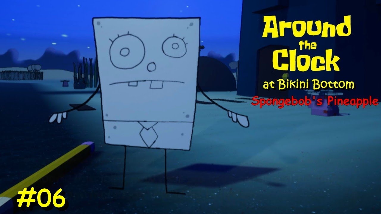 Around the Clock at Bikini Bottom (Full Game Pre-release Build ) #06 Spongebob's Pineapple