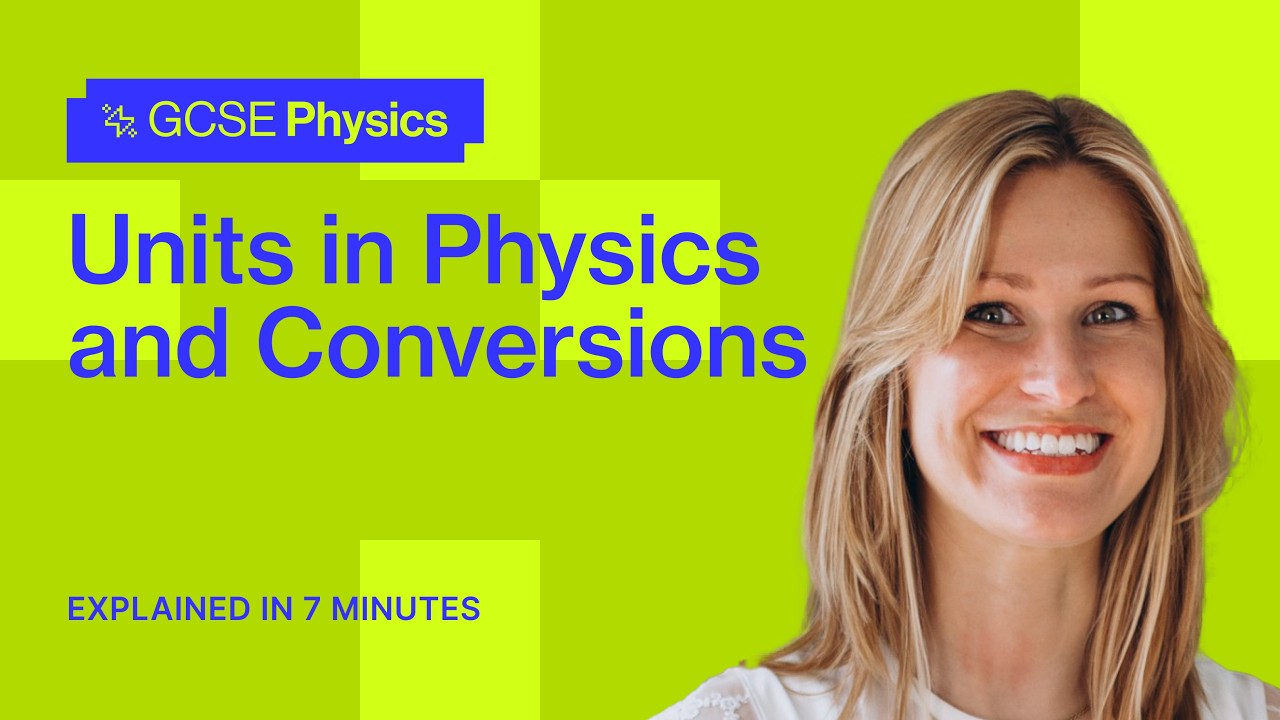Units in Physics and Conversions | GCSE Physics