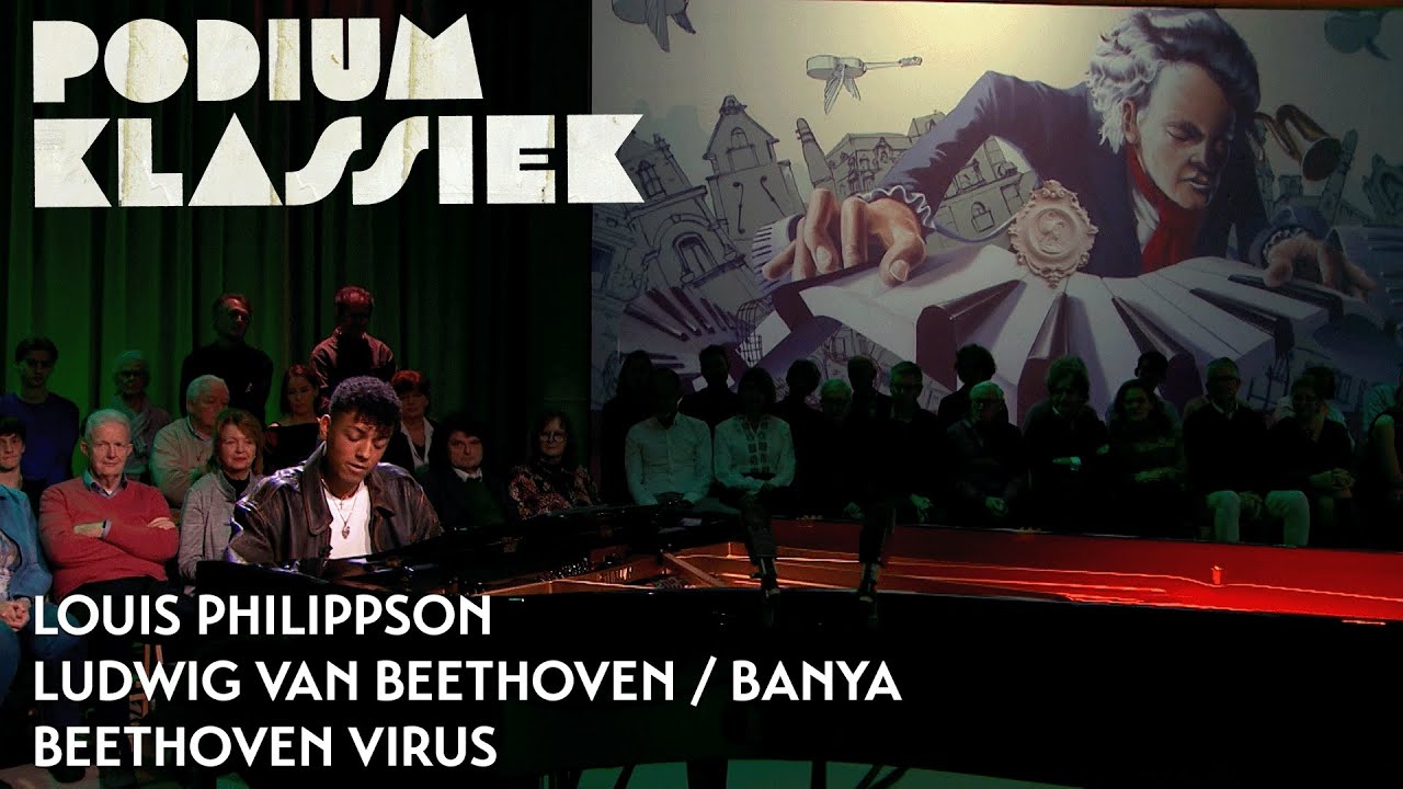 Louis Philippson - Ludwig van Beethoven / BanYa - Beethoven Virus | Podium Klassiek