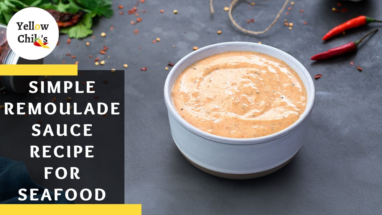 Remoulade Sauce Recipe: A Simple and Perfect Dip for Seafood Dishes