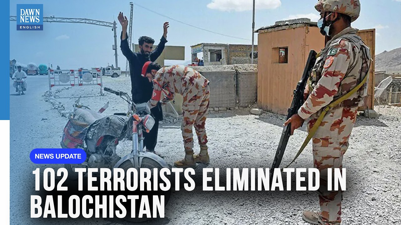 Terrorist Death Toll Reaches 102 in Balochistan: Operation Shaban | Pakistan Security Update | Dawn