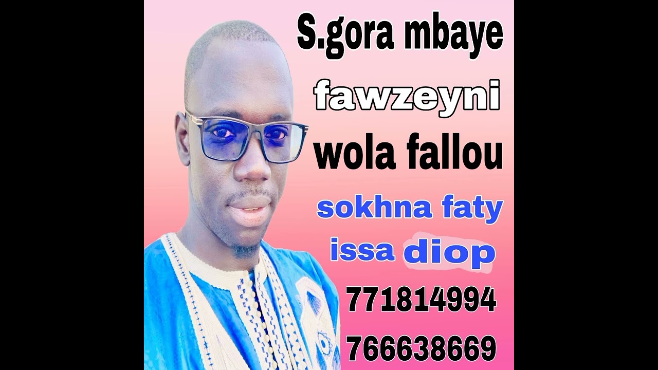 S.gora mbaye fawzayni wolafallou sokhna faty issa diop 2022