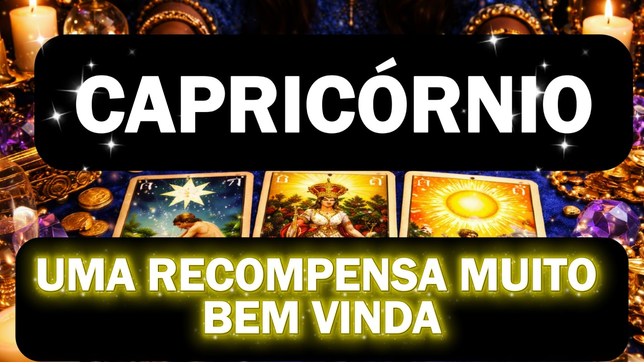 CAPRICÓRNIO💲✨SURPREENDENTE!! BOAS NOTÍCIAS CHEGANDO🍀 UMA GRANDE RECOMPENSA 🔥✨🍀🙏