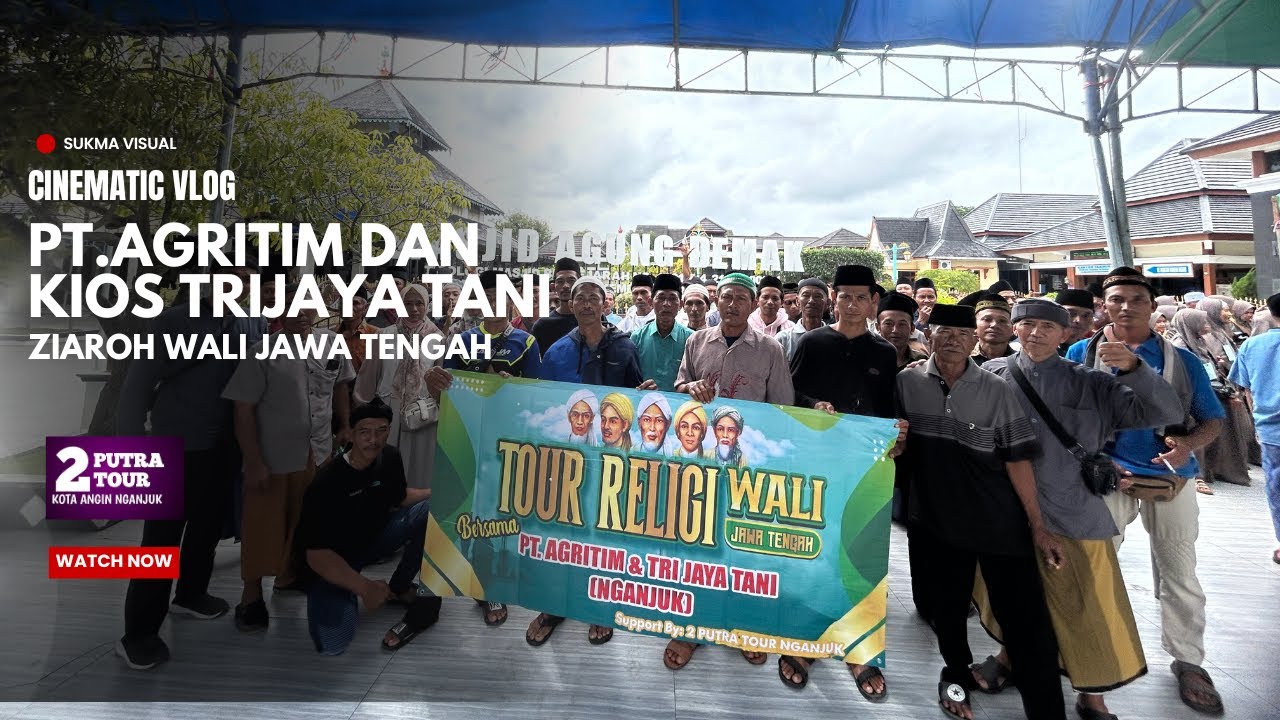 PT.AGRITIM dan KIOS TRIJAYA TANI ziaroh wali jawa tengah bersama DUA PUTRA TOUR 