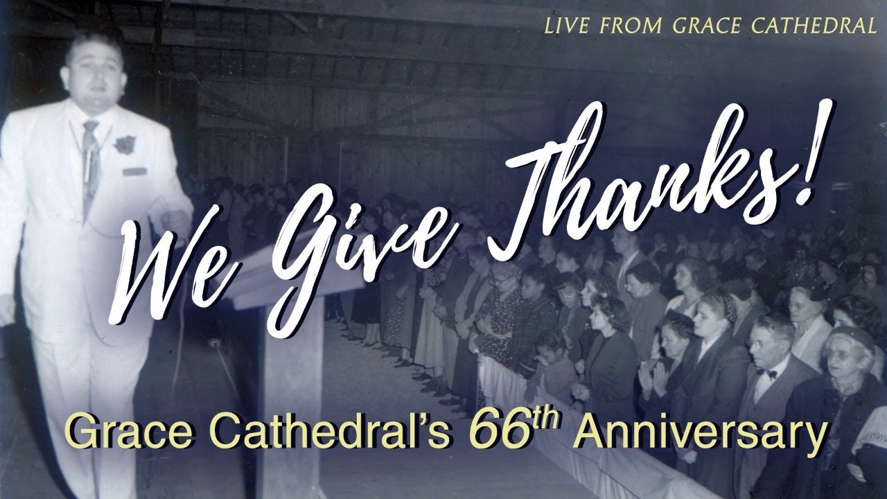 Grace Cathedral's 66th Anniversary - We Give Thanks | Live From Grace Cathedral
