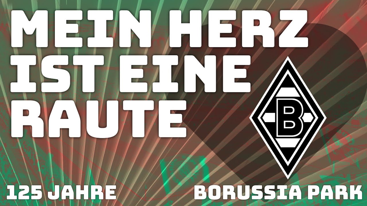 Mein Herz ist eine Raute - Live Borussia Park - 125 Jahre Borussia Mönchengladbach 