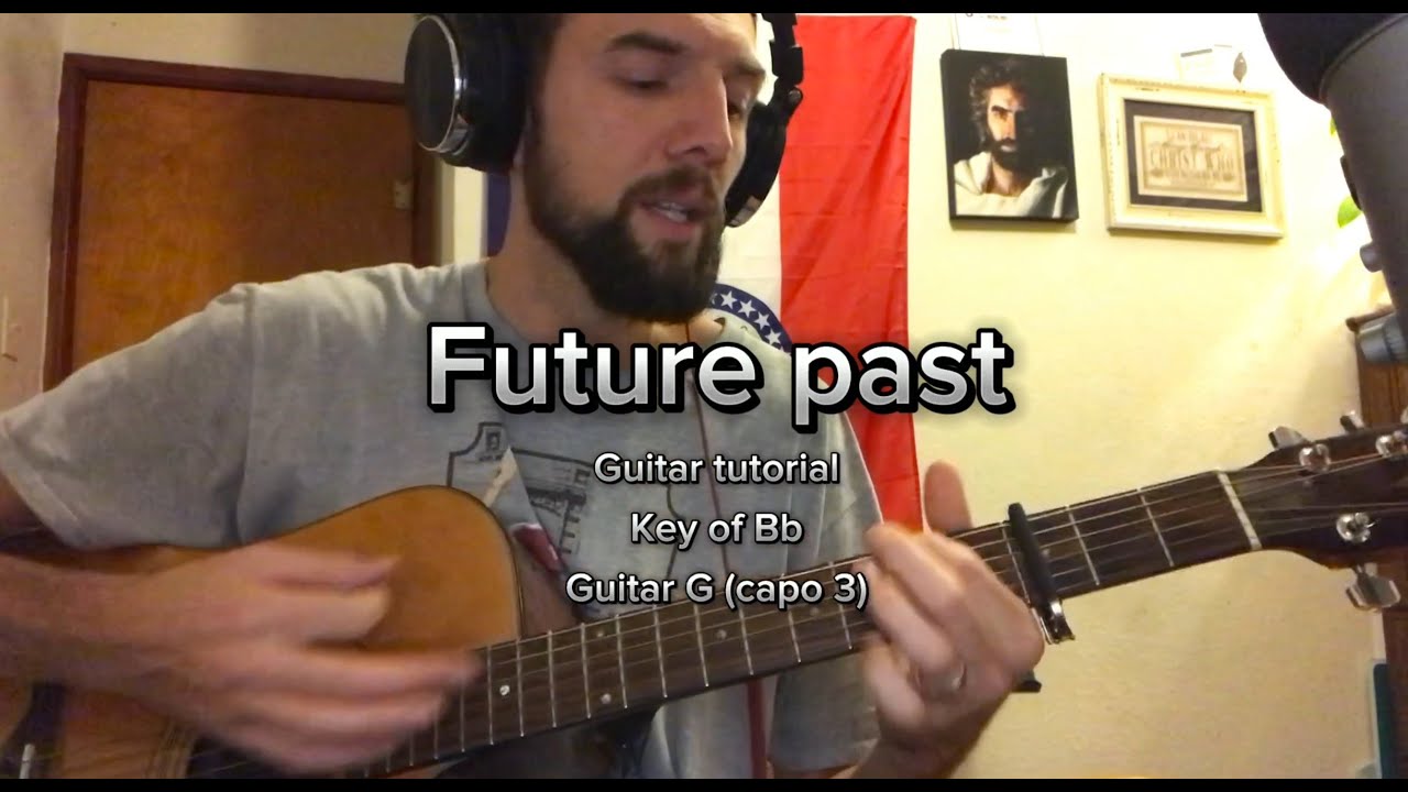 Future Past - John Mark McMillan - Guitar Tutorial ✞ Key of Bb (Guitar Key-G Capo 3) ♫ Paul Budde