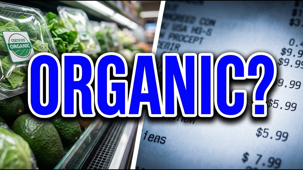 The Organic Label Lie (What You’re Really Paying For)