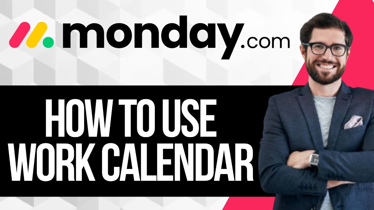 How to Use Work Calendar in Monday.com