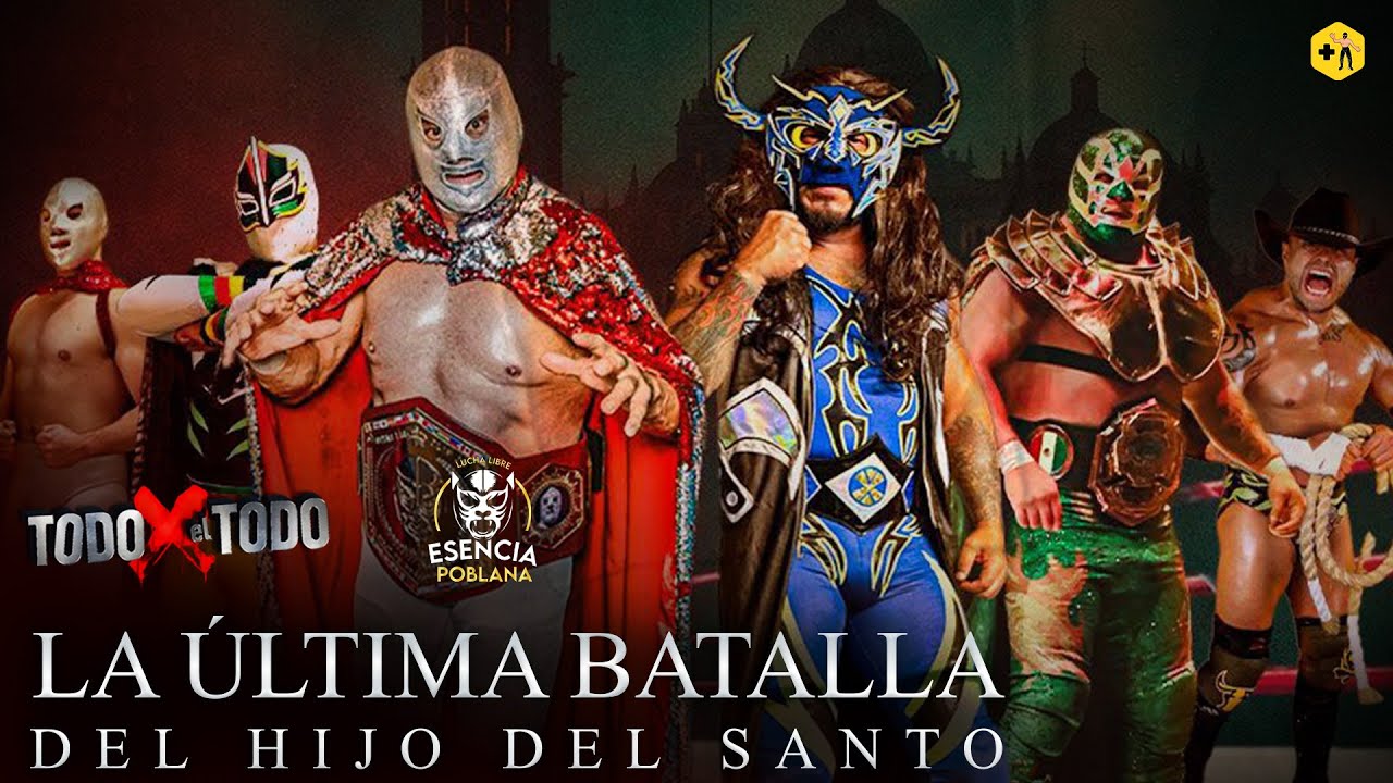 KICKOFF🔴| El HIJO DEL SANTO en LA ÚLTIMA BATALLA en Puebla | Esencia Poblana - El Todo X El Todo