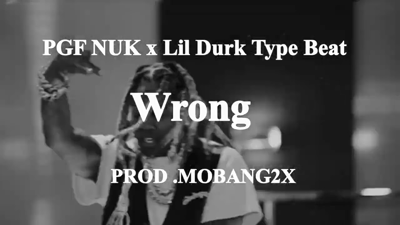 PGF NUK x Lil Durk Type Beat ''Wrong''