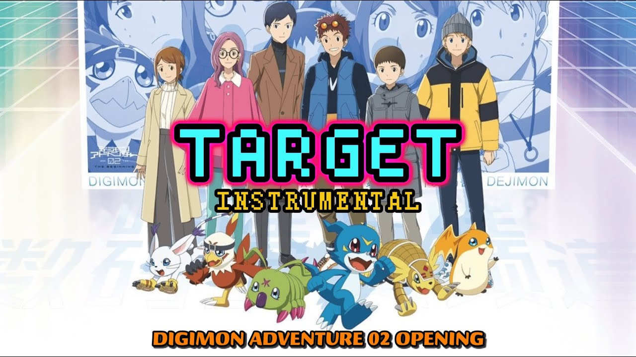 Digimon Adventure 02 Opening – Target ~Akai Shougeki~ | Instrumental