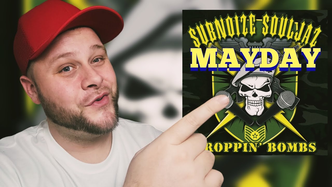 🔥Subnoize Souljaz🔥 MayDay Reaction!