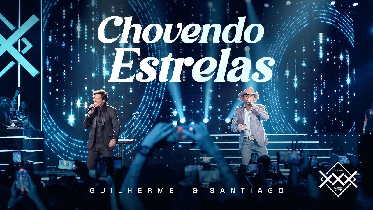 Guilherme e Santiago - Chovendo Estrelas (Vídeo Oficial)