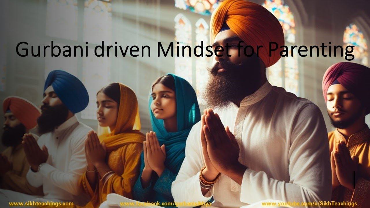 Gurbani, Sikhi and Parenting (Divine Parenting)