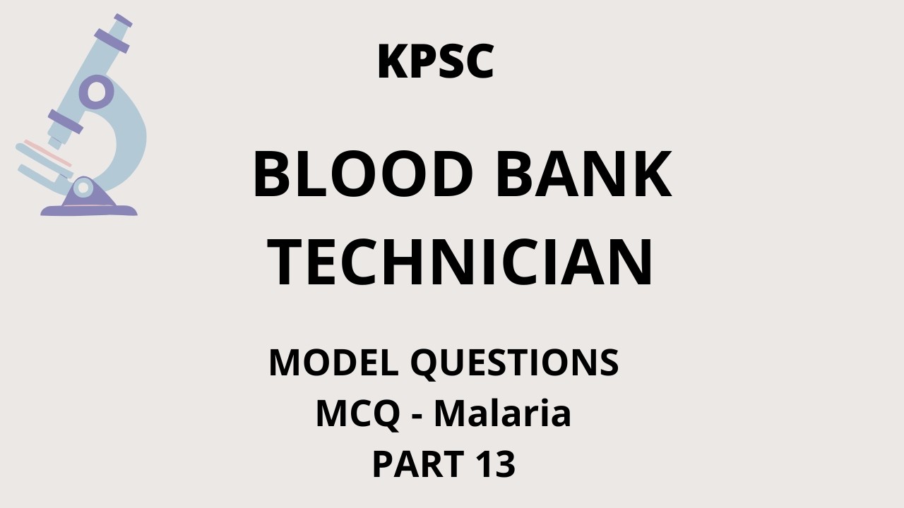 BLOOD BANK TECHNICIAN | MODEL QUESTIONS | MCQ | PART – 13|  KPSC