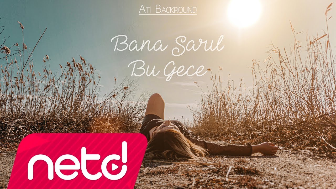 Ati Backround - Bana Sarıl Bu Gece