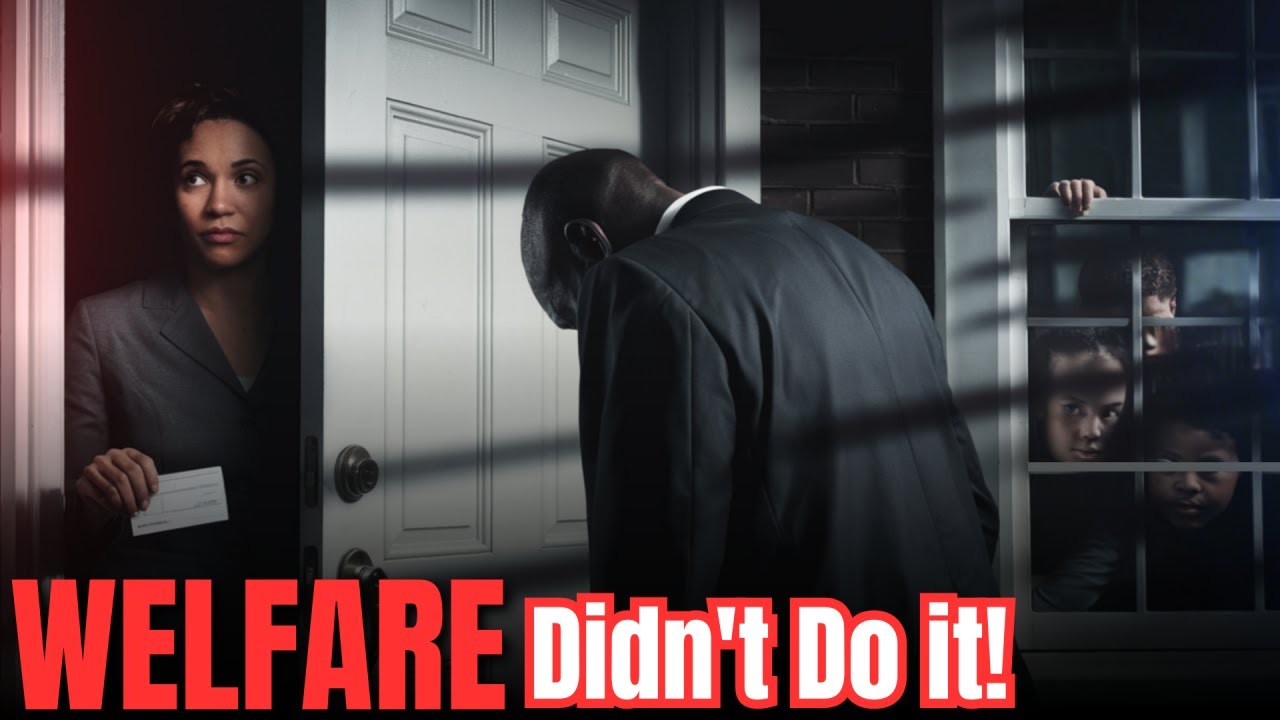 The Welfare Lie: Black Men Weren&rsquo;t &ldquo;Taken&rdquo; from the Home...They LEFT