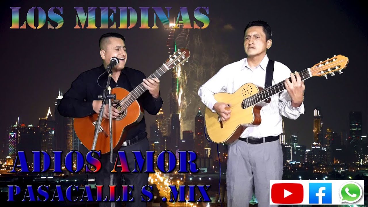 ADIOS AMOR MIX PASACALLES /GRUPO MUSICAL LOS MEDINA