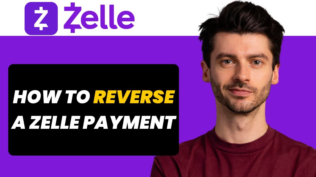 How to Reverse a Zelle Payment