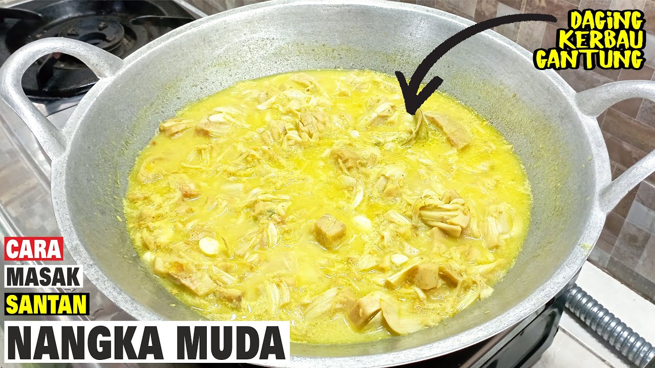 Cara Masak Santan Nangka Muda / Gori / Ketewel | Mudah, Enak dan Gurih