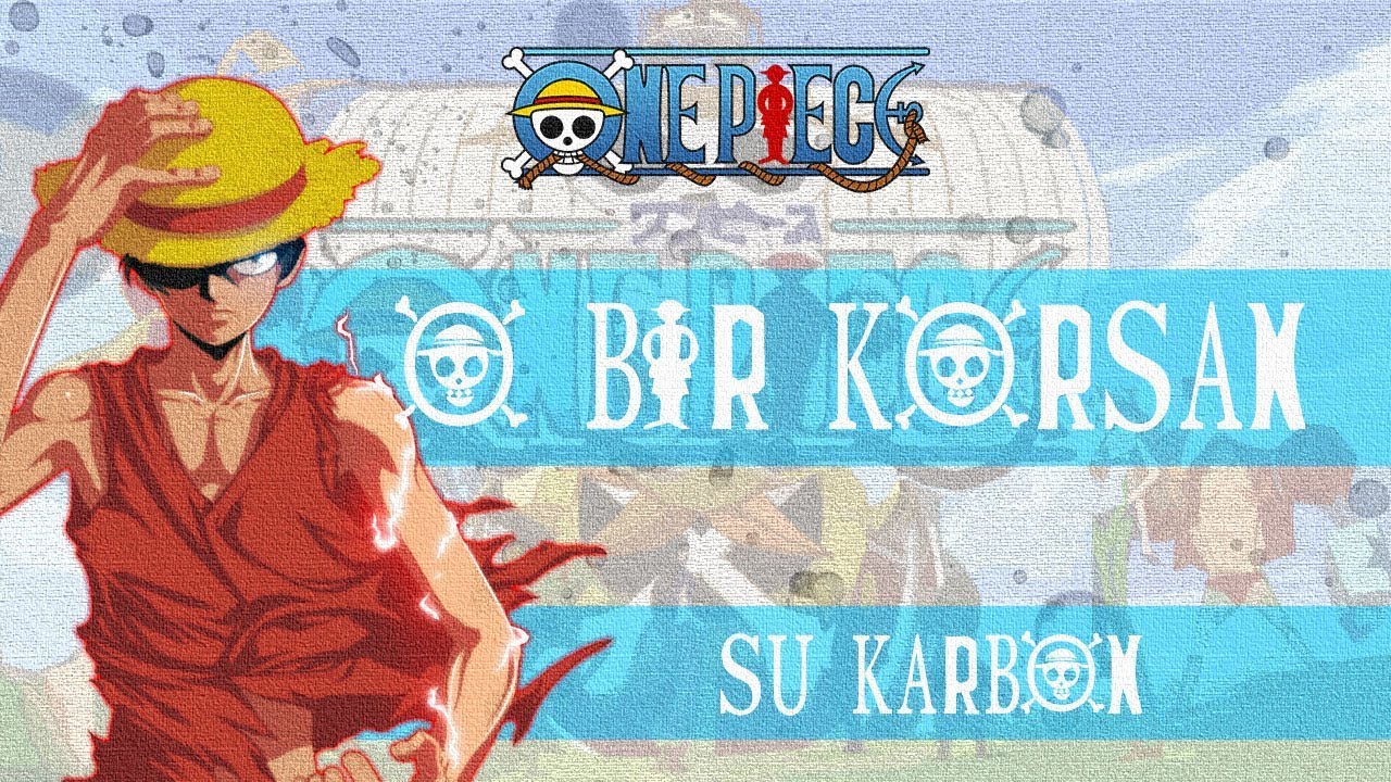 【ASMV】Luffy - O Bir Korsan │ Karakter Hikayeleri #25 [TR Altyazı]