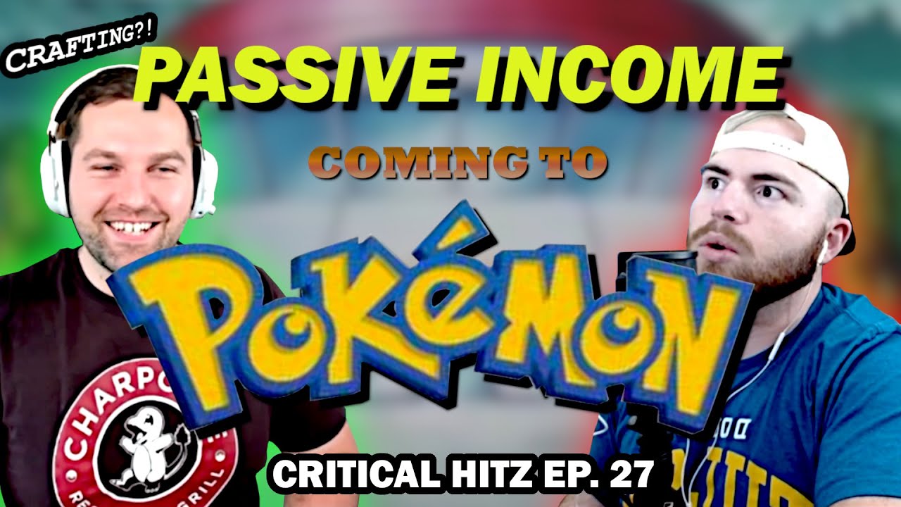 PASSIVE INCOME?! coming to POKEMON?! Resource Farming?? Crafting?? | Ep 27 | Critical Hitz