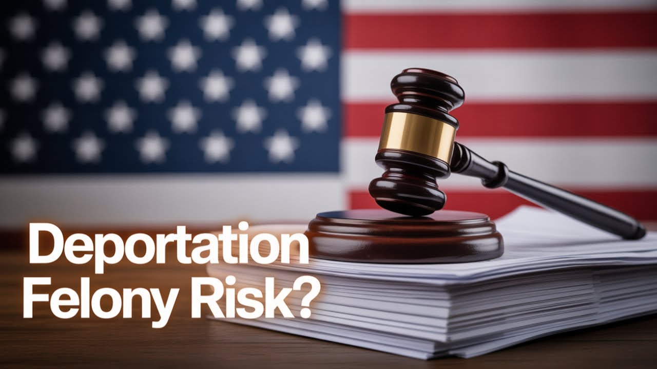 Are You at Risk of Deportation with a Felony Charge? Get Help Now