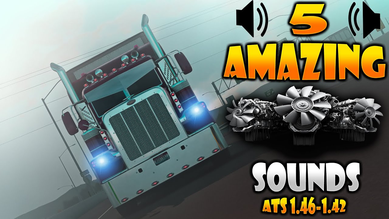 5 REALISTIC Engine Sound VARIANTS for ATS