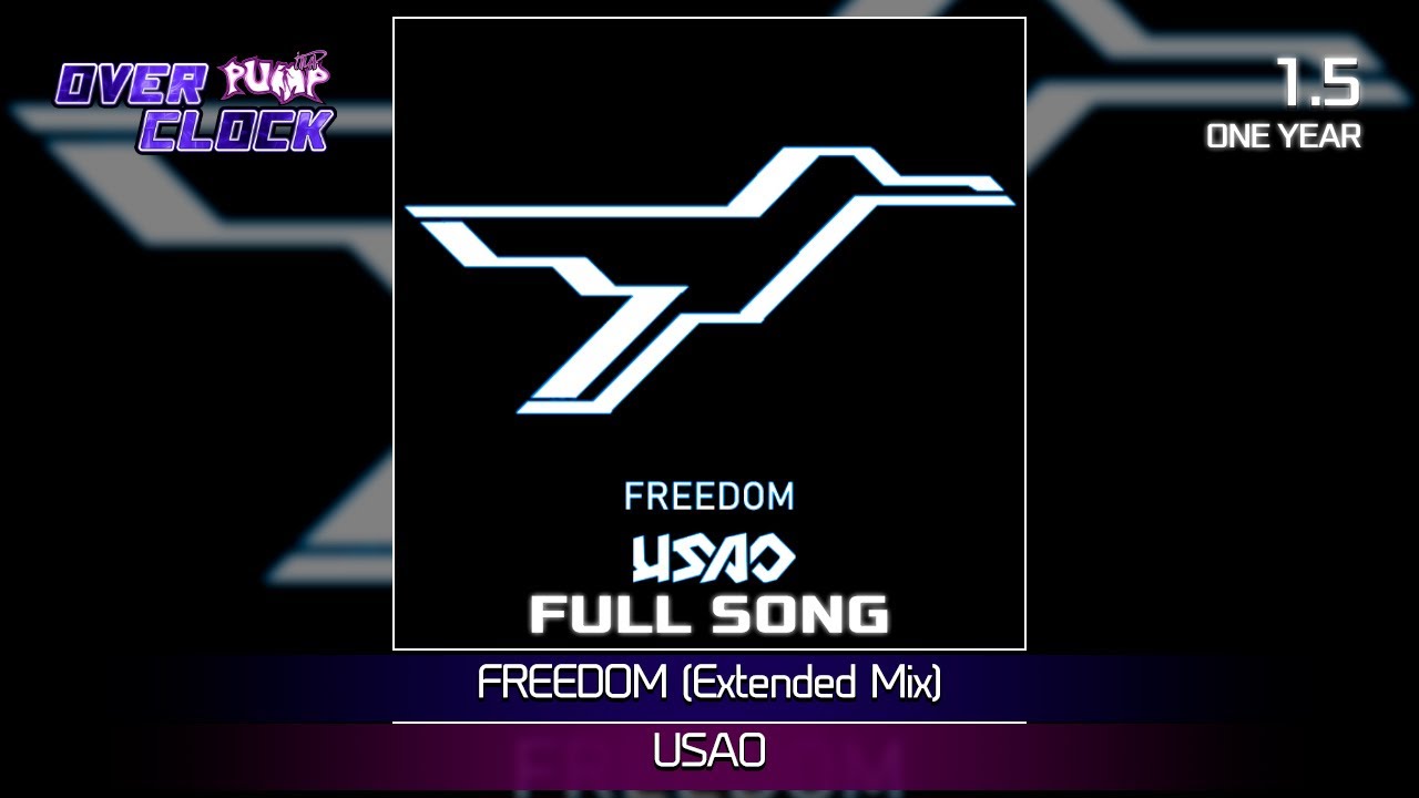 [PIU OVERCLOCK] USAO - Freedom (Extended Mix) - S19 [PumpSanity]