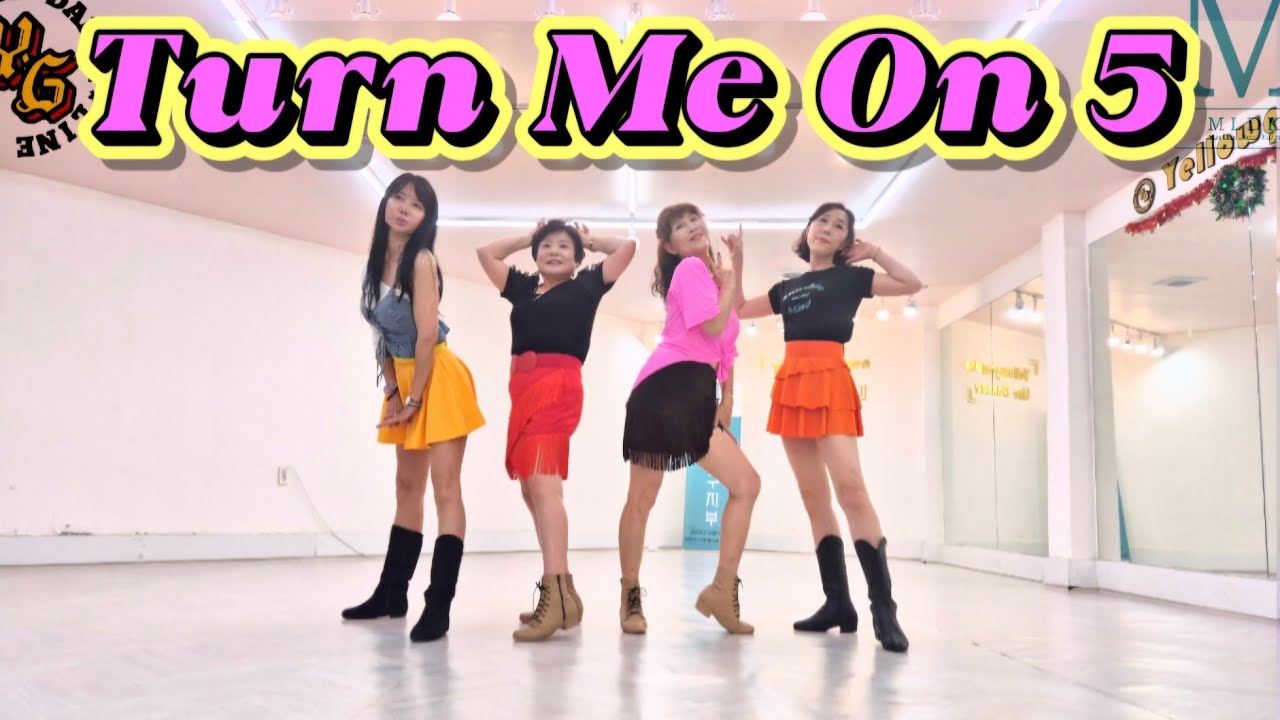 Turn Me On 5(턴미온) 32C4W Beginner 추억팝송에 기본스텝으로즐겨요~❤️ 옐로가든개금스튜디오01026932634 
