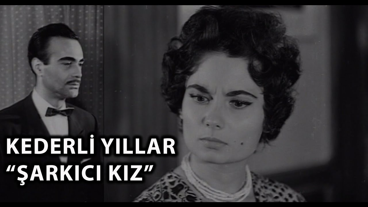 Kederli Yıllar: Şarkıcı Kız (1958 ) - Belgin Doruk & Kenan Pars