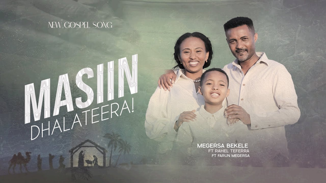 Masiin dhalateera | Megersa Bekele || Rahel Teferra ||| Farun Megersa